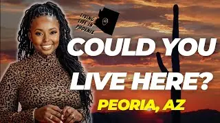 Where to live in Peoria Arizona [Neighborhood Tour]