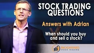 Stock Market Questions | When should you buy and sell a stock?