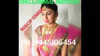 BEAUTICIAN COURSE,MAKEUP ARTIST CLASS,BRIDAL COURSE BEST CHELLAMMAL INSTITUTE MADURAI-9445105454