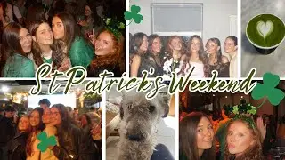 St Patrick's Weekend Vlog !!!