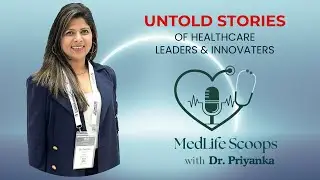 MedLife Scoops: Inspiring Journeys of Doctorpreneurs with Dr. Priyanka Mathur *Introducing*