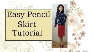Sew an EASY Pencil Skirt for Tall Fashion Dolls