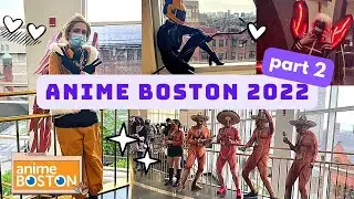 Anime Boston 2022 Vlog | First Anime Con Evah! (part 2)