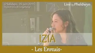 IZIA - Les Ennuis (4)- @Solidays 2015 - 26 Juin 2015