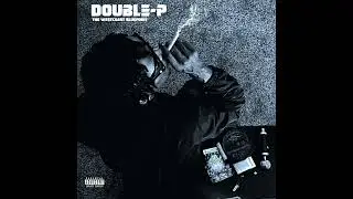 Double-P - Worldwide (Prod. Max Dollas)