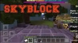 MY FIRST VIDEO OF MINECRAFT NETHER GAMES SKY BLOCK