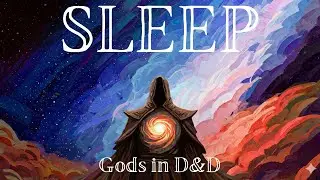 D&D Lore To Sleep To | Soothing and Calm | The Gods of Dungeons and Dragons