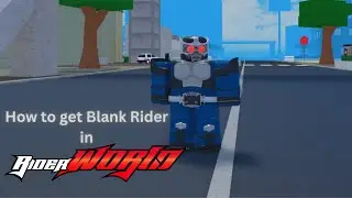 How to get Blank Rider in Rider world Roblox