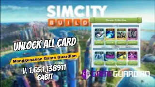 Cara Unlock All Card SimCity Buildit  Menggunakan Game Guardian ‼️ || 100% Work Root dan Non - Root
