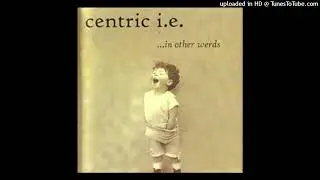centric i.e. - in other werds -   free your mind