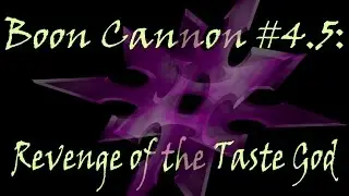 Boon Cannon #4.5:  Revenge of the Taste God (Corey Margera)