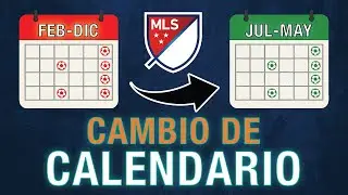 ¿ES UN BUEN CAMBIO? ASÍ SERÁ EL NUEVO CALENDARIO DE LA MLS