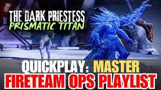 Fireteam Ops Playlist Quickplay MASTER 