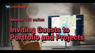 Matidor 101: Inviting Guests to Portfolios and Projects | Collaborate Easily Across Teams