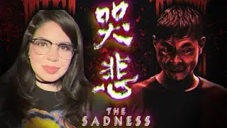 First impressions of The Sadness (SPOILERS)