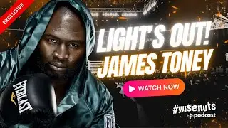 James 'Lights Out' Toney Drops BOMBS on Boxing&rsquo;s Biggest Secrets | Exclusive WiseNuts Interview