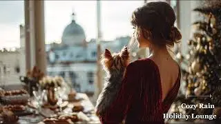 🎄✨ Holiday Lounge | Cozy Rain ☕ Urban Soft Jazz & Chill R&B Playlist