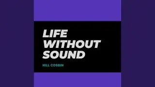 Life without sound