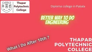 Thapar polytechnic College||What i do After 10th|| engineering after 10th