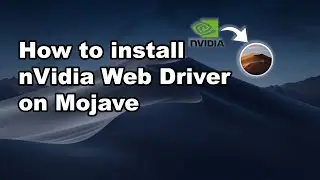 How to install nVidia Web Driver on Mojave 💻