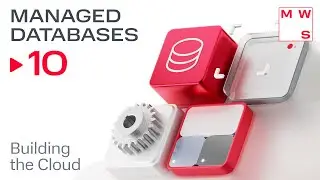 Реалити-проект Building the Cloud. Episode 10: Managed Databases