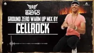 Ground Zero Festival 2013 - Night Fire | Cellrock Warm-up Mix