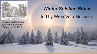 2025 12 21 Winter Solstice Ritual