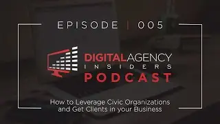 Episode 005 - Civic Organizations