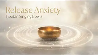 Release Anxiety | Tibetan Singing Bowls & Celestial White Noise