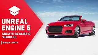 Unreal Engine 5 - Make Game Vehicles | Ep. 16: Brake Lights Setup (Blueprint + Material)