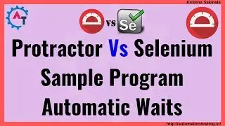 Protractor Tutorial 26 -  Protractor Vs Selenium Sample Program | Automatic Waits in Protractor
