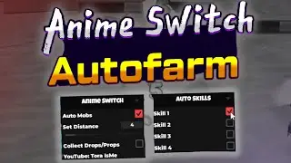 Anime Switch script – (Auto Farm)
