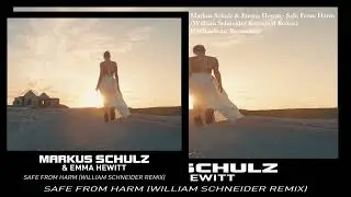 Markus Schulz & Emma Hewitt - Safe From Harm (William Schneider Extended Remix)