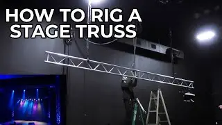 How To Rig A Stage Truss  | What Is A Lighting Truss?