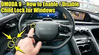 OMODA 9 &ndash; How to Enable / Disable Child Lock for Windows