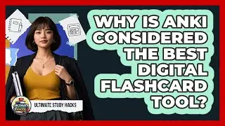Why Is Anki Considered The Best Digital Flashcard Tool? - Ultimate Study Hacks