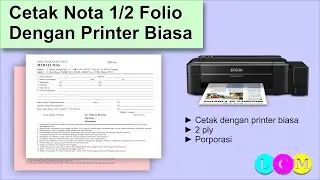 Cetak Nota Dengan Printer Biasa || NCR 2 PLY | 1/2 Folio