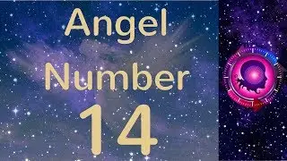 Angel Number 14: The Meanings of Angel Number 14