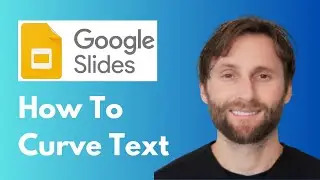 How to Curve Text in Google Slides [Full Guide 2026]