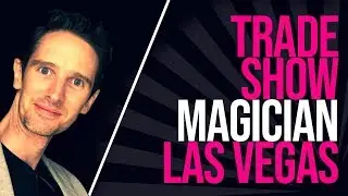 TRADE SHOW MAGICIAN LAS VEGAS | Expo Booth Magician | Exhibition Magic