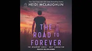 The Road to Forever by Heidi McLaughlin | Audiobook Sample | Rockstar Romance