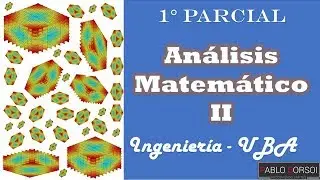 Como resolver el primer parcial de Análisis Matemático II - Ingeniería - UBA (6)