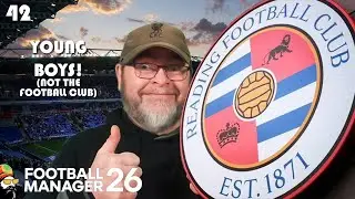 FM26 - BOYS BOYS BOYS - EP42 Reading Revival
