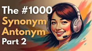 The #1000 Synonym Antonym That's CHANGING Language Learning