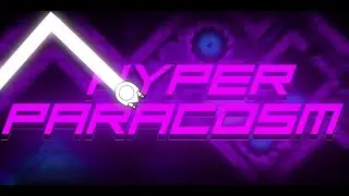 Hyper Paracosm 100% (Extreme Demon) by EndLevel
