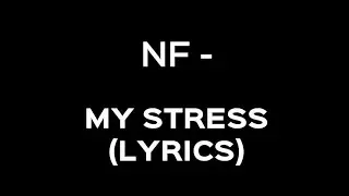 NF - My Stress Lyrics