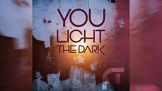 You light the dark