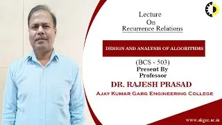 RECURRENCE RELATIONS | DESIGN AND ANALYSIS OF ALGORITHMS | LECTURE 02 BY DR  RAJESH PRASAD | AKGEC