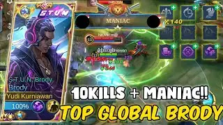 10 KILLS + MANIAC!! TOP GLOBAL BRODY GENDONG PUBLIK YANG NGETROL? MLBB