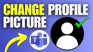 How To Change Profile Picture in Microsoft Teams